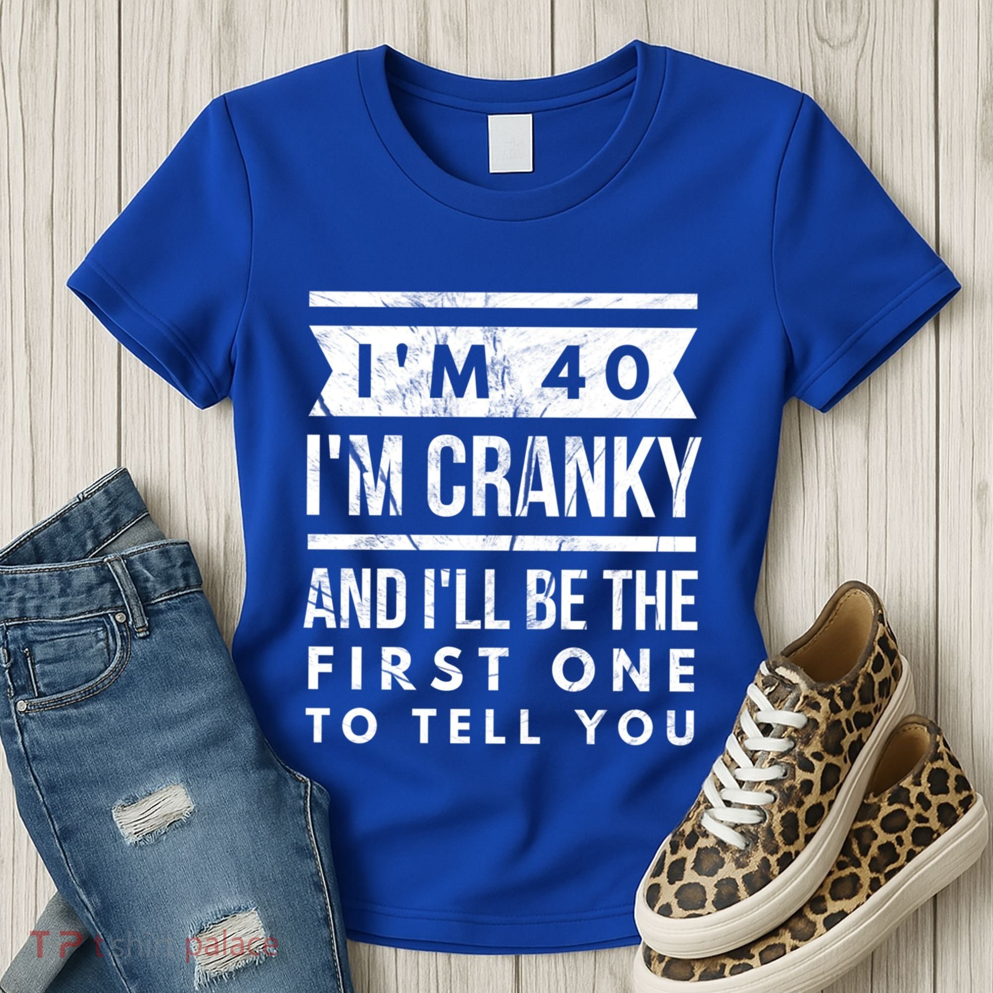 IM Cranky Funny 40th Birthday Gag Gift Idea Puns Gift Women's T-Shirt