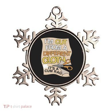 I’M Cut From A Different Cloth It’S A Cum Rag Ornament