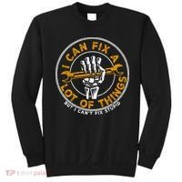 I Can Fix A Lot Of Things But I Can't Fix Stupid Sweatshirt thumb 0