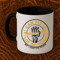 I Can Fix A Lot Of Things But I Can't Fix Stupid Coffee Mug thumb 2