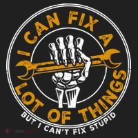 I Can Fix A Lot Of Things But I Can't Fix Stupid Tumbler thumb 3