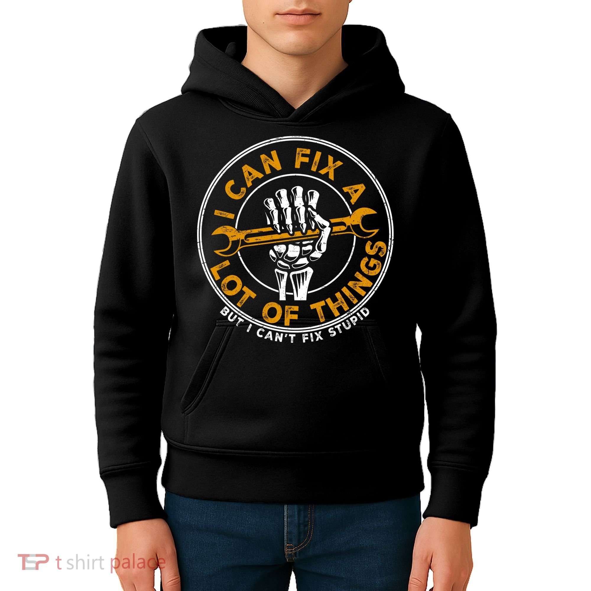 I Can Fix A Lot Of Things But I Can't Fix Stupid Kids Hoodie