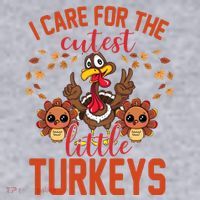I Care For The Cutest Little Turkeys Thanksgiving Teacher Women's Sweatshirt thumb 2