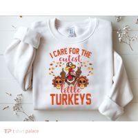 I Care For The Cutest Little Turkeys Thanksgiving Teacher Sweatshirt thumb 2