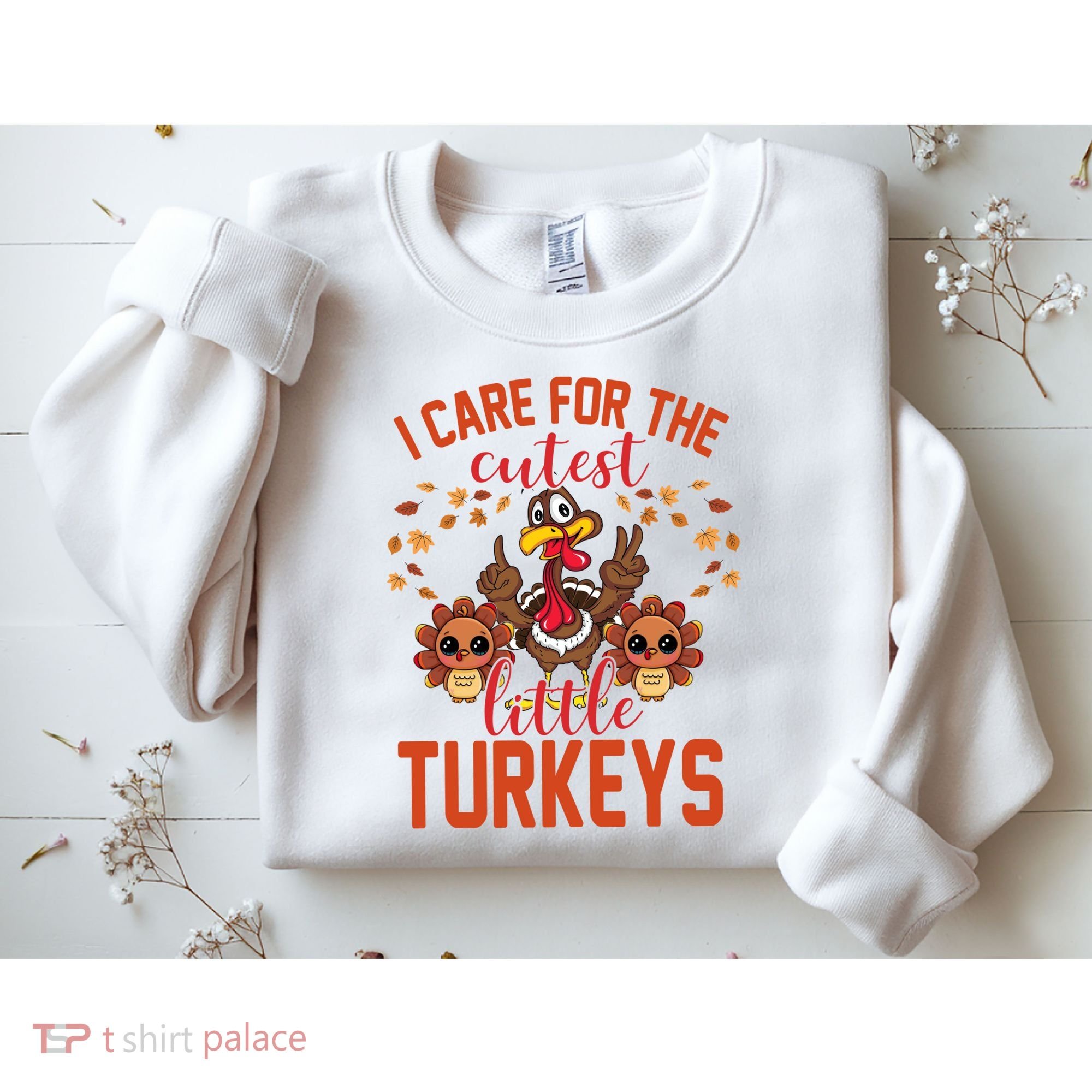 I Care For The Cutest Little Turkeys Thanksgiving Teacher Sweatshirt