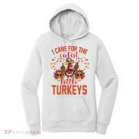 I Care For The Cutest Little Turkeys Thanksgiving Teacher Women's Hoodie thumb 0