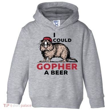 I Could Gopher A Beer Toddler Hoodie