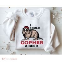 I Could Gopher A Beer Sweatshirt thumb 2