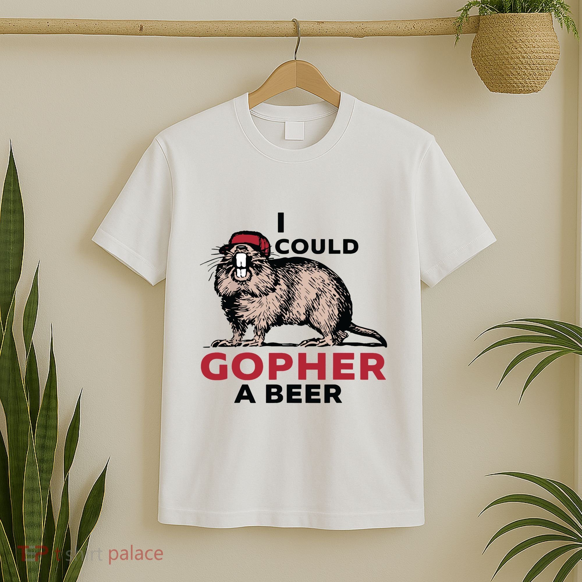 I Could Gopher A Beer T-Shirt