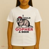 I Could Gopher A Beer T-Shirt thumb 4