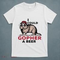 I Could Gopher A Beer T-Shirt thumb 5