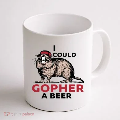 I Could Gopher A Beer Coffee Mug back