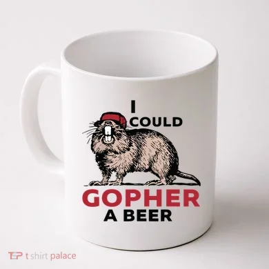 I Could Gopher A Beer Coffee Mug