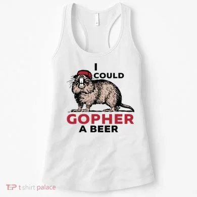I Could Gopher A Beer Women's Tank Top
