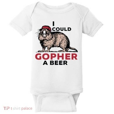 I Could Gopher A Beer Baby Bodysuit
