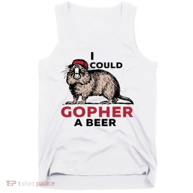 I Could Gopher A Beer Tank Top