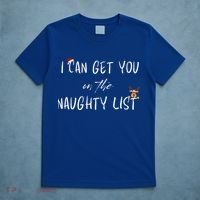 I Can Get You On The Naughty List Funny Christmas Apparell T-Shirt thumb 5