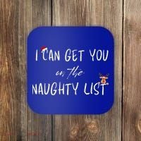 I Can Get You On The Naughty List Funny Christmas Apparell Coaster thumb 0