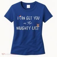 I Can Get You On The Naughty List Funny Christmas Apparell Women's T-Shirt thumb 0