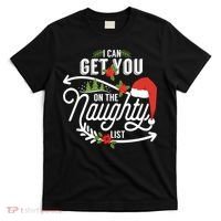 I Can Get You On Santa Naughty List Funny Christmas Gifts T-Shirt thumb 0