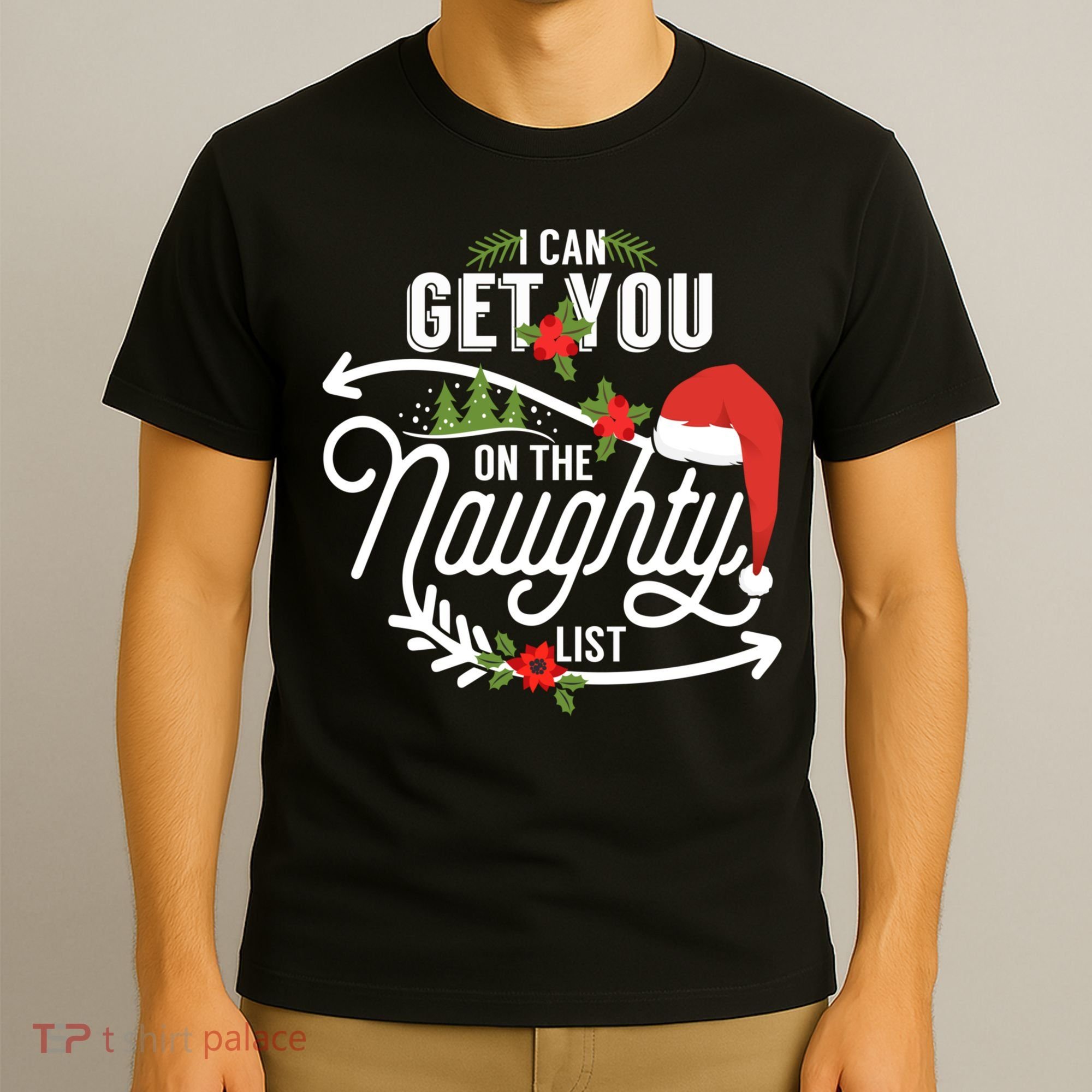 I Can Get You On Santa Naughty List Funny Christmas Gifts T-Shirt