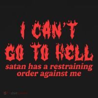 I Cant Go To Hell Satan Has A Restraining Order Against Me Mousepad thumb 1