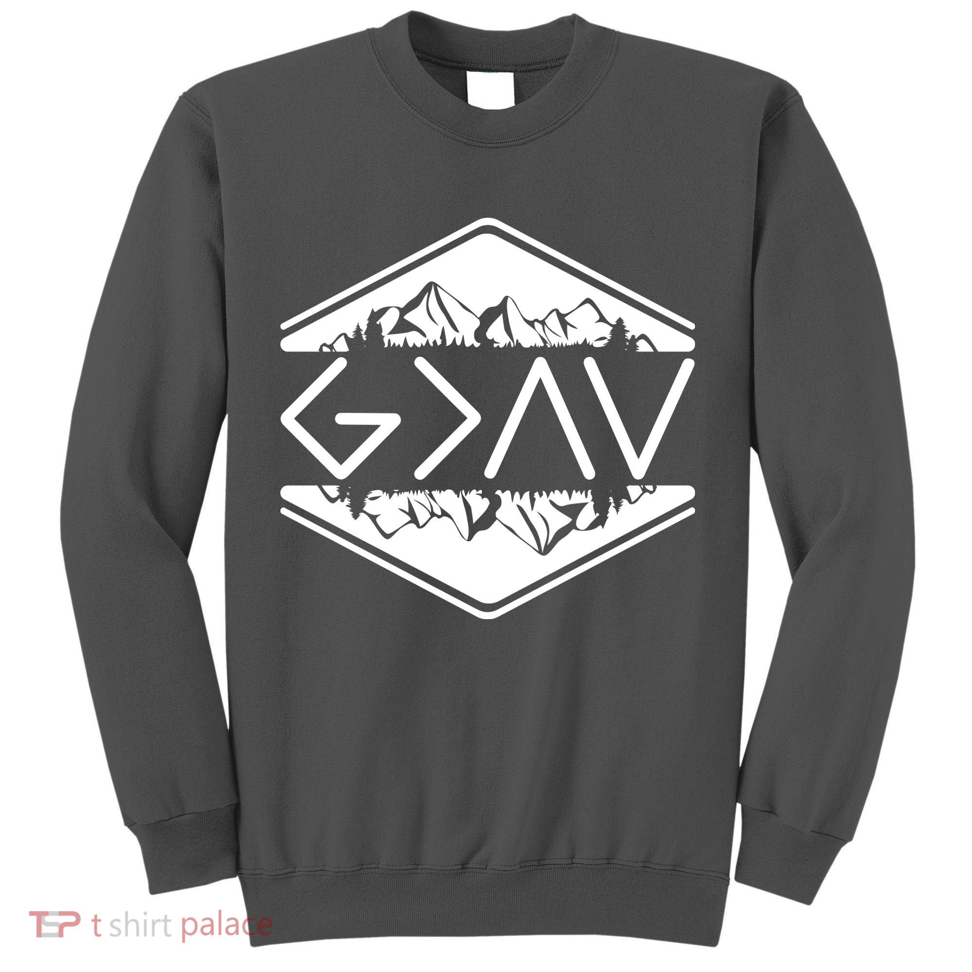 Inspirational Christian God Is Greater Than The High And Lows Camping Tall Sweatshirt