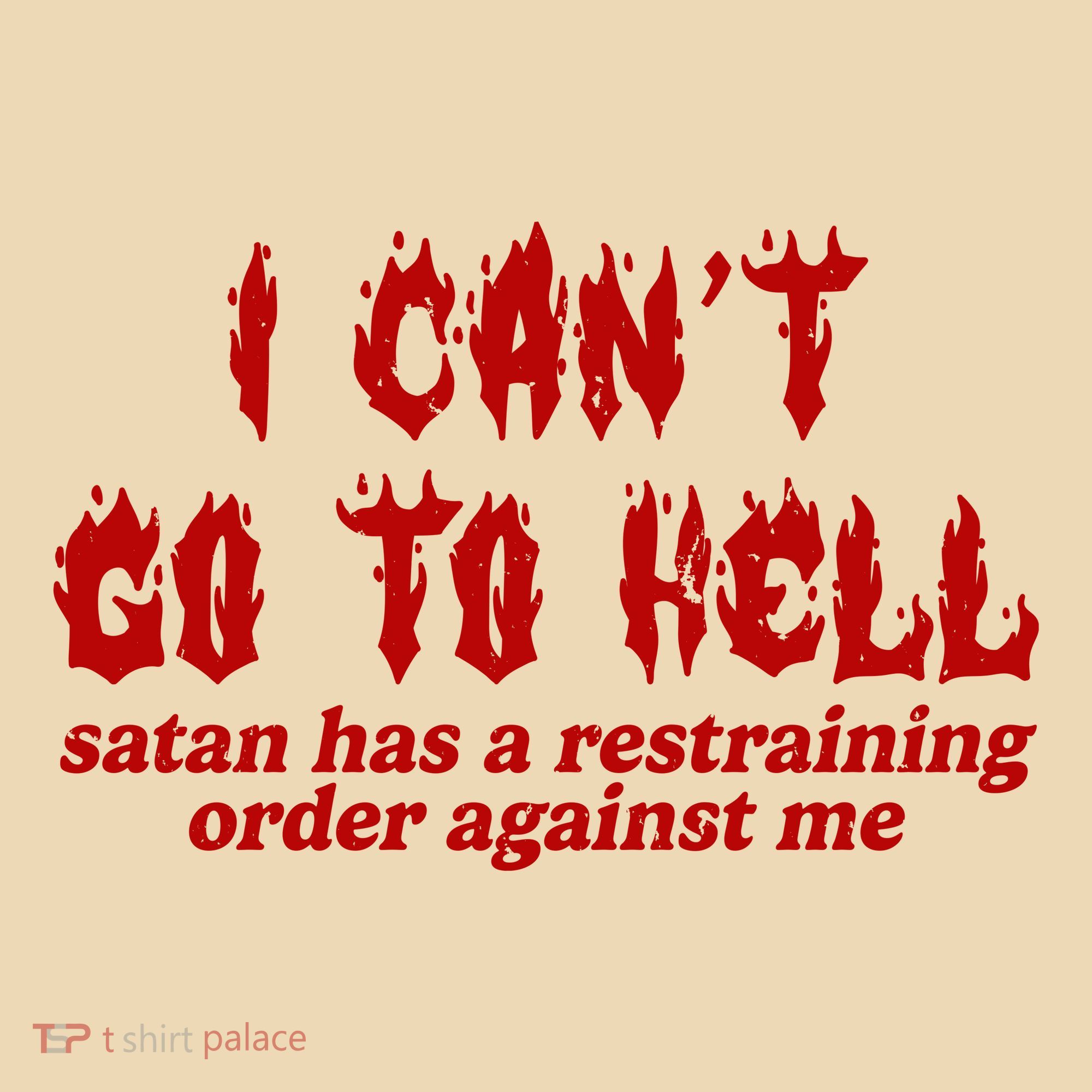 I Cant Go To Hell Satan Has A Restraining Order Against Me Funny Tote Bag
