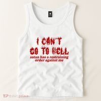 I Cant Go To Hell Satan Has A Restraining Order Against Me Funny Tank Top thumb 2