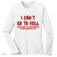 I Cant Go To Hell Satan Has A Restraining Order Against Me Funny Women's Long Sleeve Shirt thumb 0