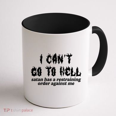 I Cant Go To Hell Satan Has A Restraining Order Against Me Coffee Mug back
