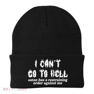 I Cant Go To Hell Satan Has A Restraining Order Against Me Beanie