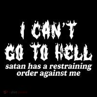 I Cant Go To Hell Satan Has A Restraining Order Against Me Women's Hoodie thumb 2