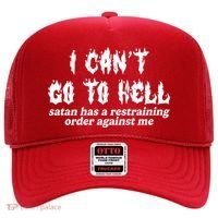I Cant Go To Hell Satan Has A Restraining Order Against Me Hat thumb 0