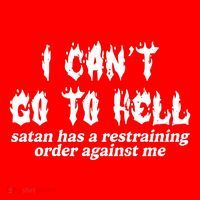 I Cant Go To Hell Satan Has A Restraining Order Against Me Hat thumb 2