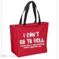 I Cant Go To Hell Satan Has A Restraining Order Against Me Tote Bag thumb 2