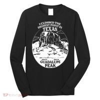 I Climbed Guadalupe Peak- The Highest Point In Texas Long Sleeve Shirt thumb 0