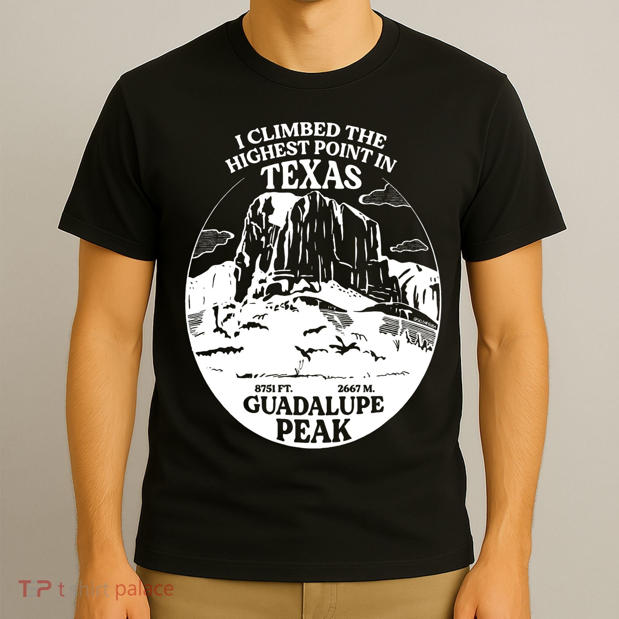 I Climbed Guadalupe Peak- The Highest Point In Texas T-Shirt