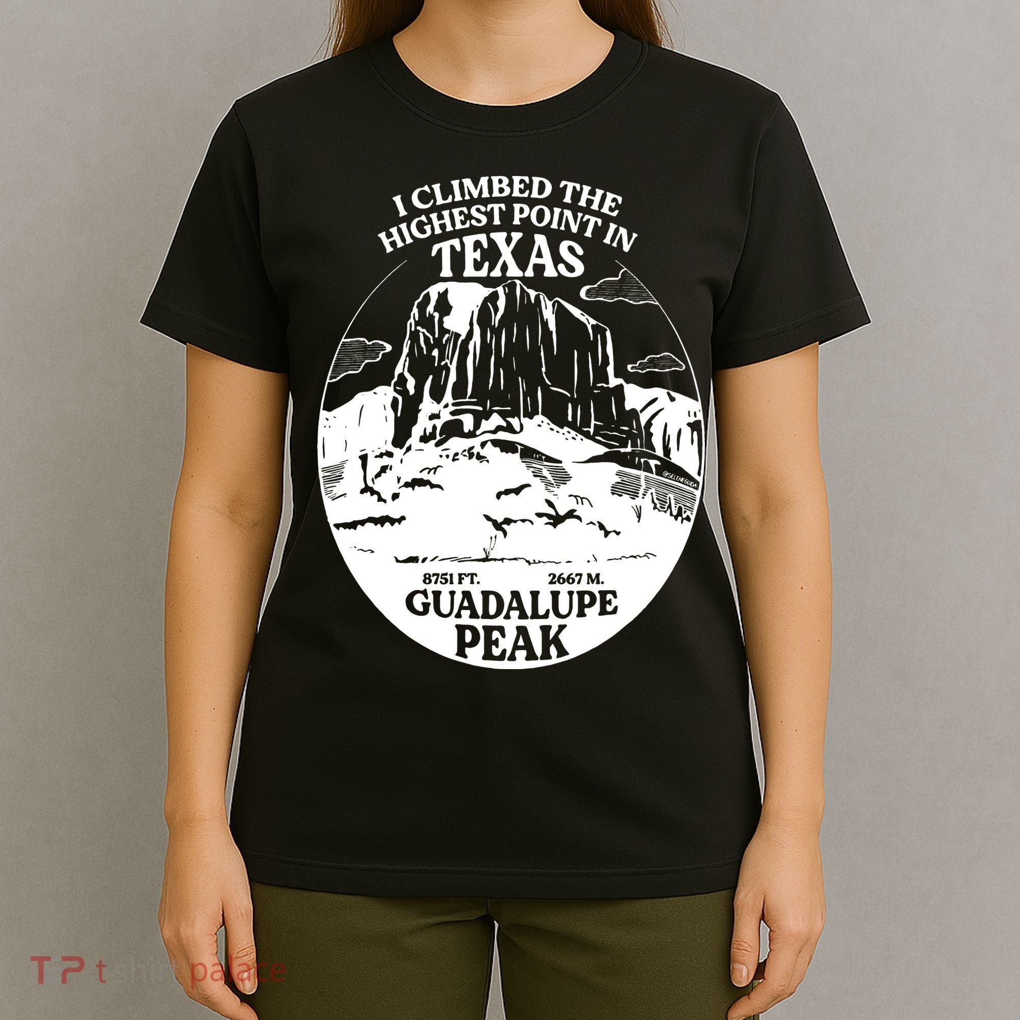 I Climbed Guadalupe Peak- The Highest Point In Texas T-Shirt