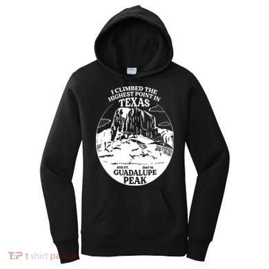 I Climbed Guadalupe Peak- The Highest Point In Texas Women's Hoodie
