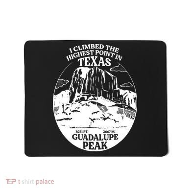 I Climbed Guadalupe Peak- The Highest Point In Texas Mousepad