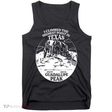 I Climbed Guadalupe Peak- The Highest Point In Texas Tank Top