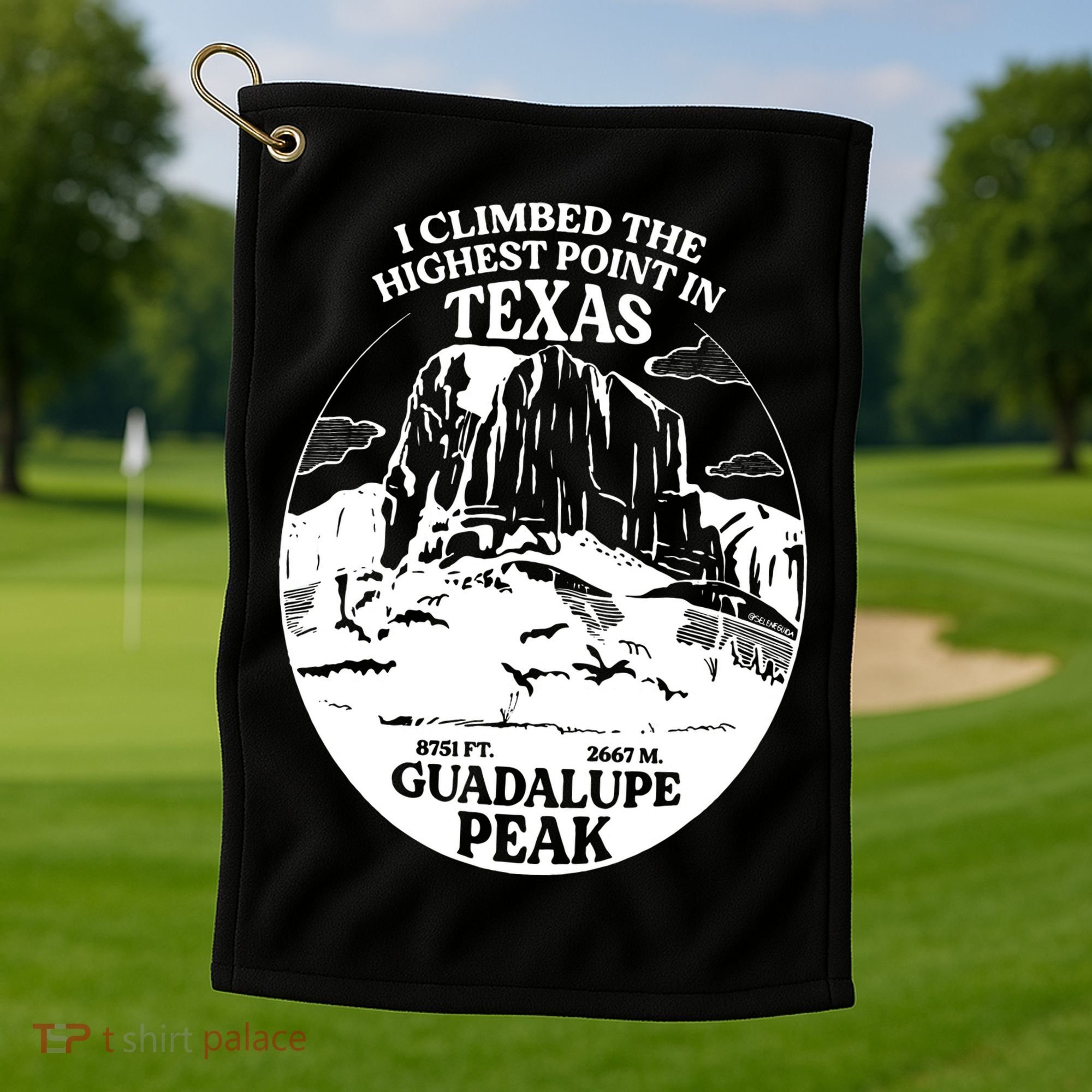 I Climbed Guadalupe Peak- The Highest Point In Texas Golf Towel