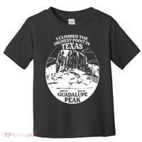 I Climbed Guadalupe Peak- The Highest Point In Texas Toddler T-Shirt thumb 0