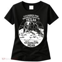 I Climbed Guadalupe Peak- The Highest Point In Texas Women's T-Shirt thumb 0