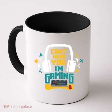 I CanT Hear You IM Gaming Pc Gamers Themed Gift Coffee Mug