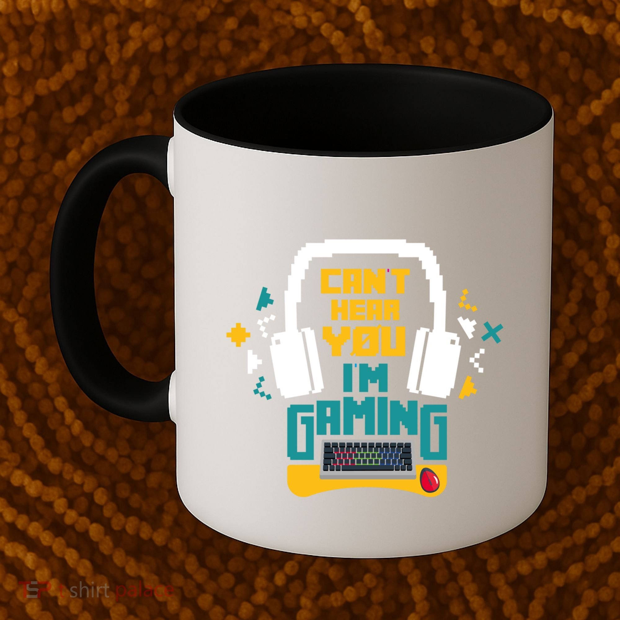 I CanT Hear You IM Gaming Pc Gamers Themed Gift Coffee Mug