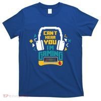 I CanT Hear You IM Gaming Pc Gamers Themed Gift T-Shirt thumb 0