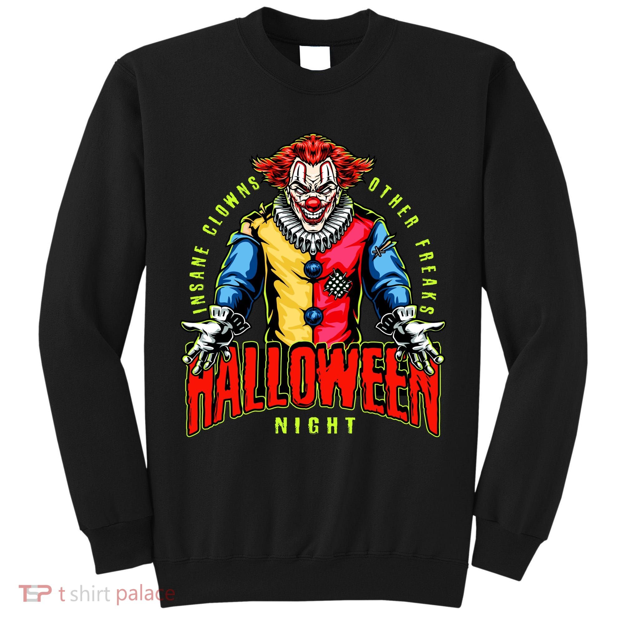 Insane Clowns Halloween Night Creepy Clown Tall Sweatshirt