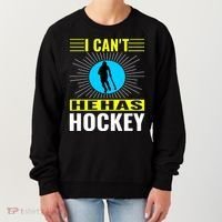 I Cant He Has Hockey Women's Sweatshirt thumb 0